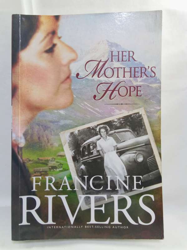 Her Mother's Hope by Francine Rivers