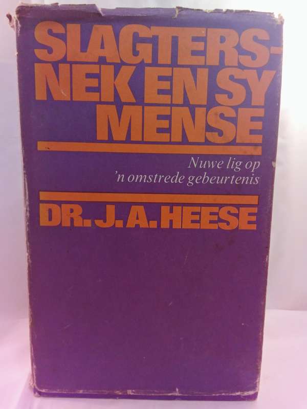Slagtersnek en sy Mense - Heese, J.A.