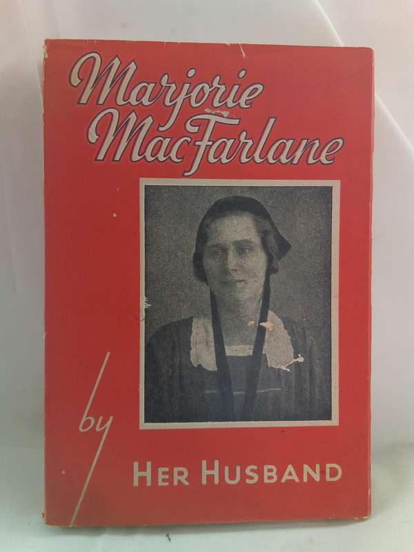 Marjorie MacFarlane 1904-1934 - by her husband.