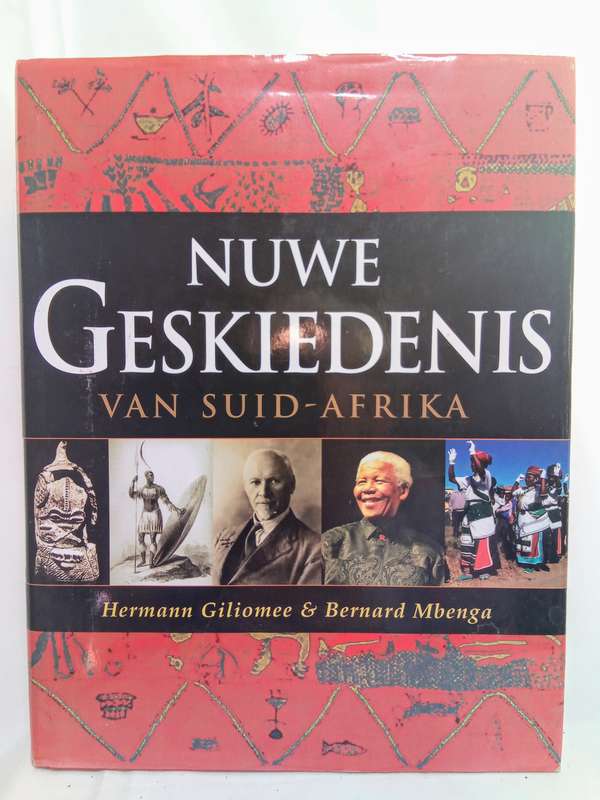 Nuwe geskiedenis van Suid-Afrika by Herman Giliomee