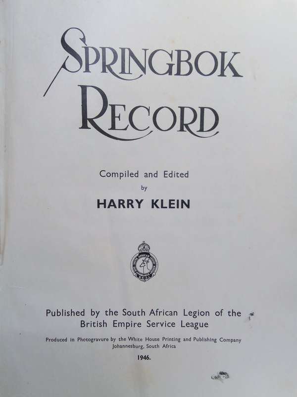 SPRINGBOK RECORD World War II Compiled and Edited Harry Klein 1946 S A Military Saffes SADF WW2