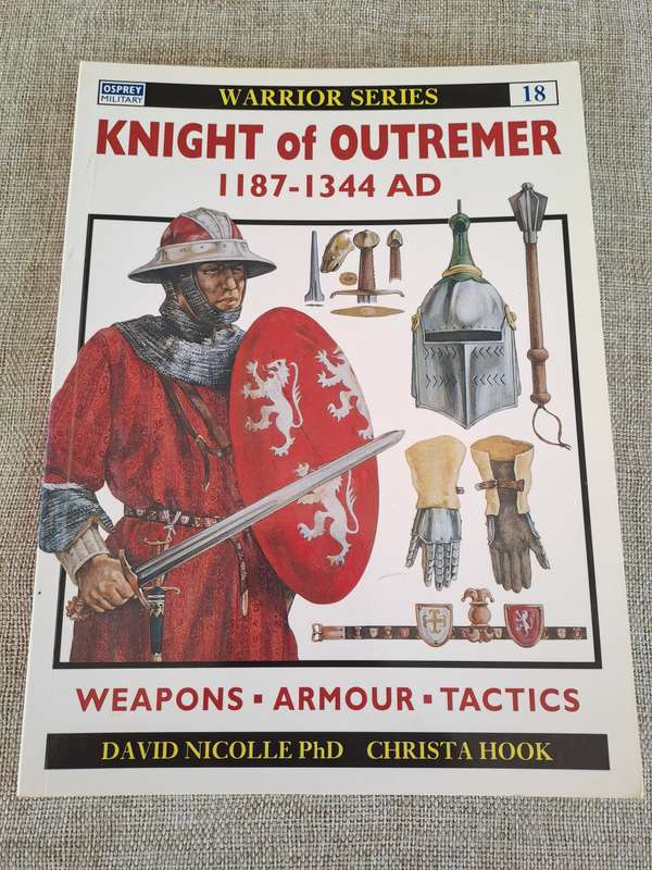 Knight of Outremer 1187 - 1344AD - Osprey Warrior Series #18