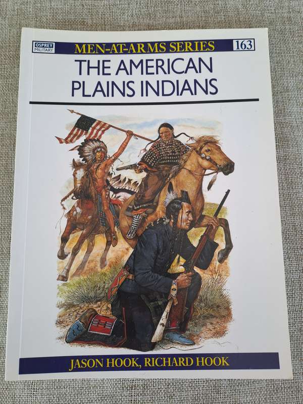 The American Plains Indians - Osprey Men-At-Arms Series #163