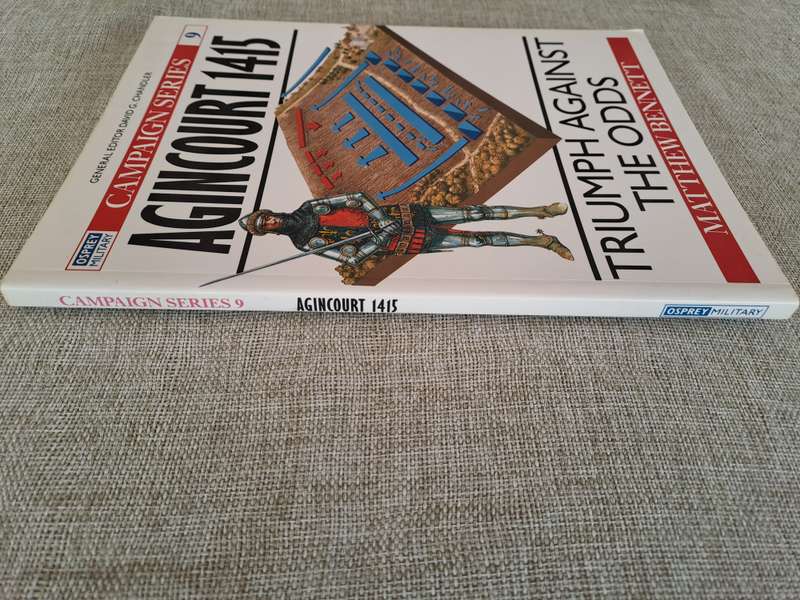 Agincourt 1415 Triumph Against the Odds - Osprey Campaign Series #9