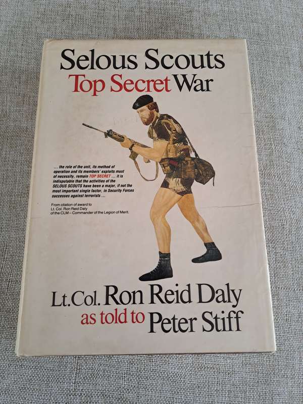 Selous Scouts - Top Secret War - Lt Col Ron Reid Daly / Peter Stiff
