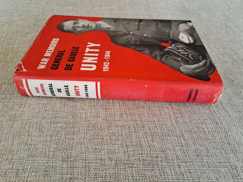 War Memoirs - Unity 1942-1944 - General De Gaulle