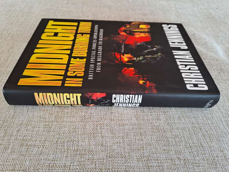 Midnight in some burning town - British special forces operations from Belgrade to Baghdad- Jennings
