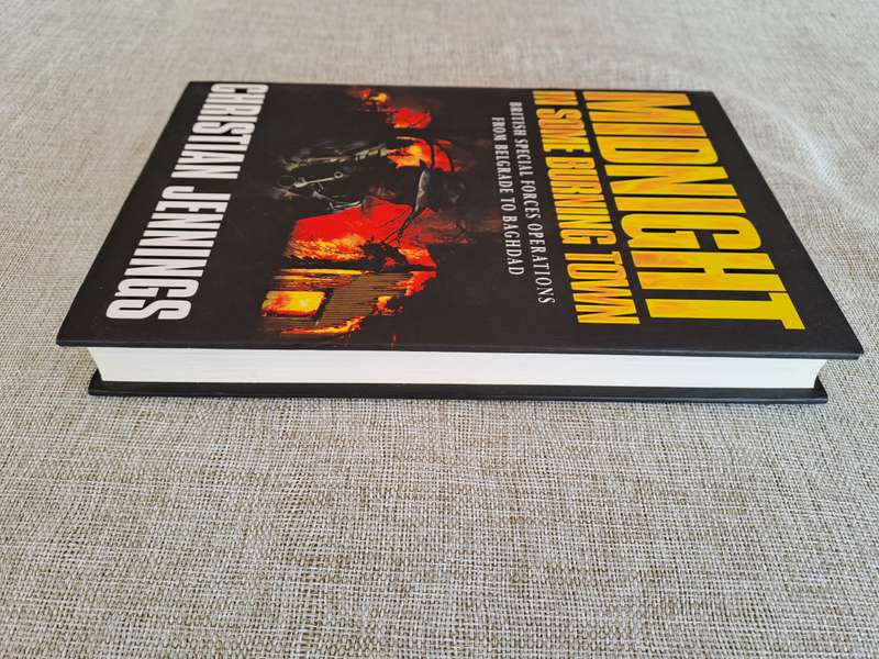 Midnight in some burning town - British special forces operations from Belgrade to Baghdad- Jennings