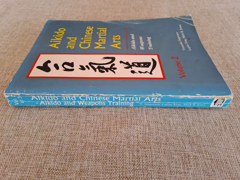 Aikido and Chinese Martial Arts - Aikido and Weapons Training Volume 2
