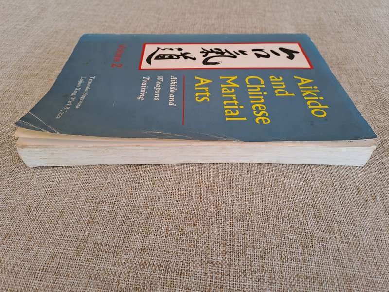 Aikido and Chinese Martial Arts - Aikido and Weapons Training Volume 2