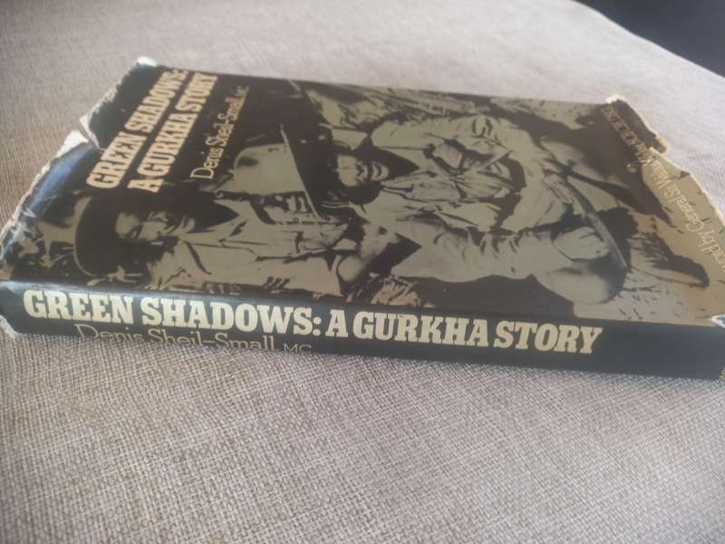 Green Shadows: A Gurkha Story - Denis Sheil-Small, MC
