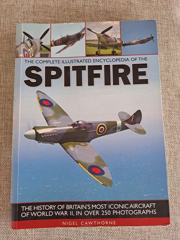 The Complete Illustrated Encyclopedia of the Spitfire