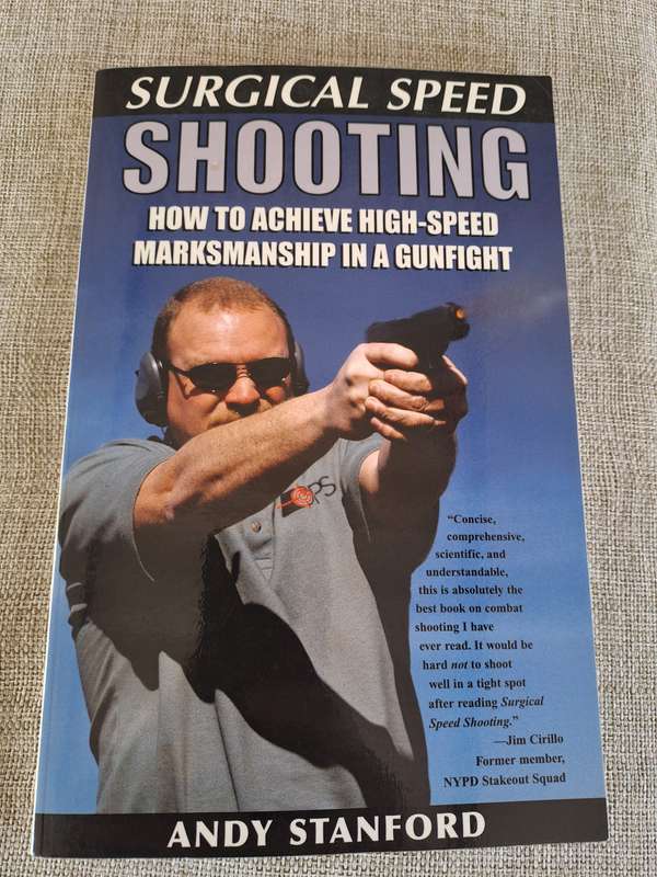 Surgical Speed Shooting  How to achieve High-speed Marksmanship in a Gunfight