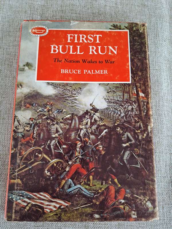 First Bull Run: The nation wakes to war - Bruce Palmer