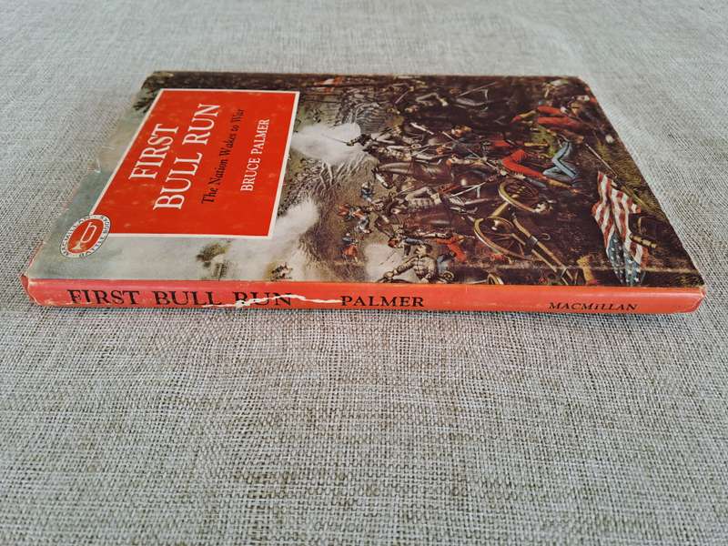 First Bull Run: The nation wakes to war - Bruce Palmer