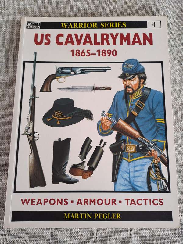 US Cavalryman 1865-1890 - Osprey Warrior Series #4