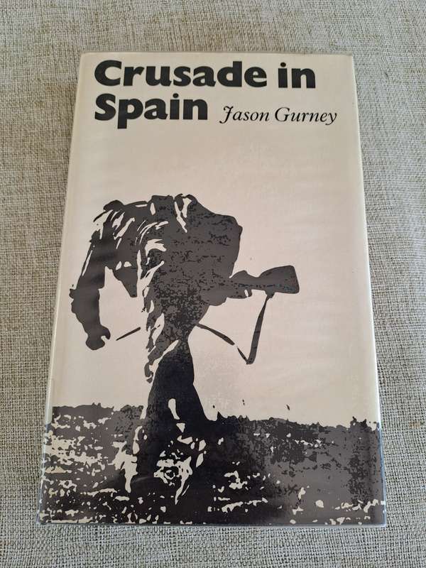 Crusade in Spain - Jason Gurney