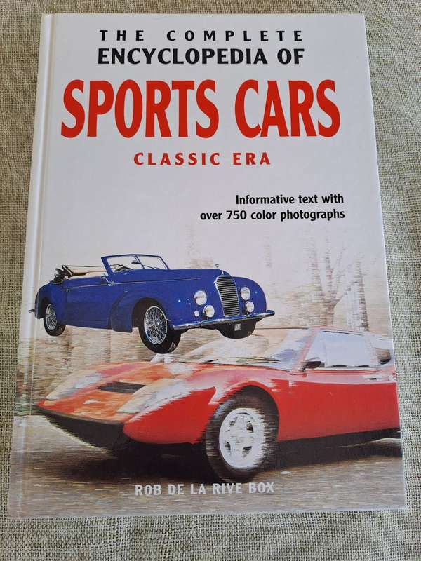 The Complete Encyclopedia of Sports Cars  Classic Era - Rob De La Rive Box