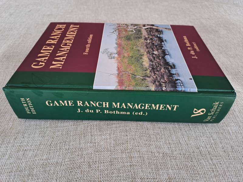 Game Ranch Management 4th Edition - J. du P. Bothma (Editor)