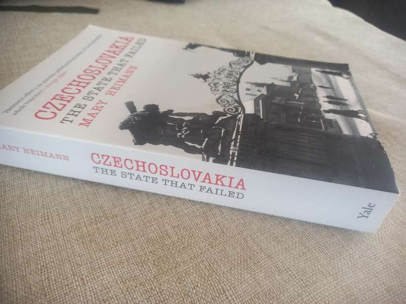 Czechoslovakia: The State that Failed - Mary Heimann