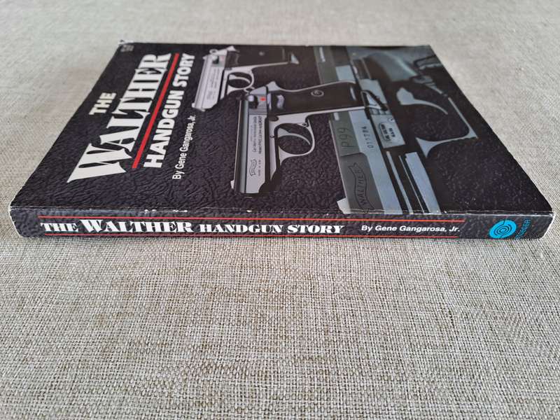 The Walther Handgun Story - Gene Gangarosa, Jr