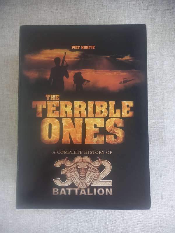 The Terrible Ones: Two Volumes - A Complete History Of 32 Battalion /boxset - Piet Nortje