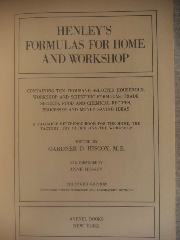 Henley's Formulas for Home and Workshop: