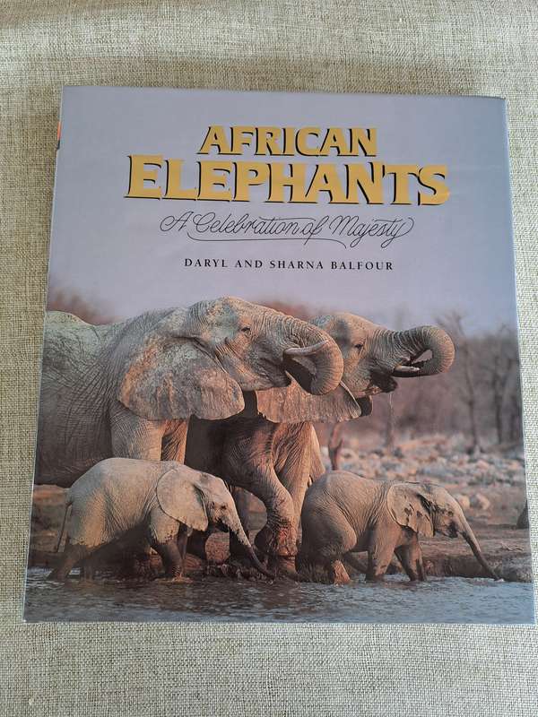 African Elephants: A Celebration of Majesty - Daryl & Sharna Balfour