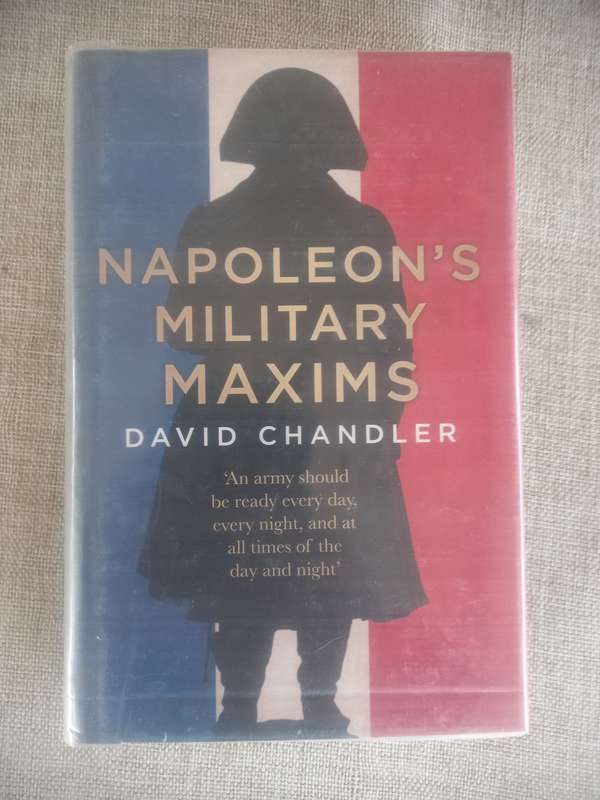 Napoleon's Military Maxims - David Chandler