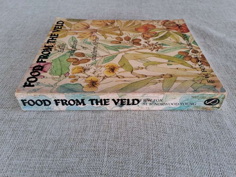 Food From the Veld: Edible wild plants of Southern Africa