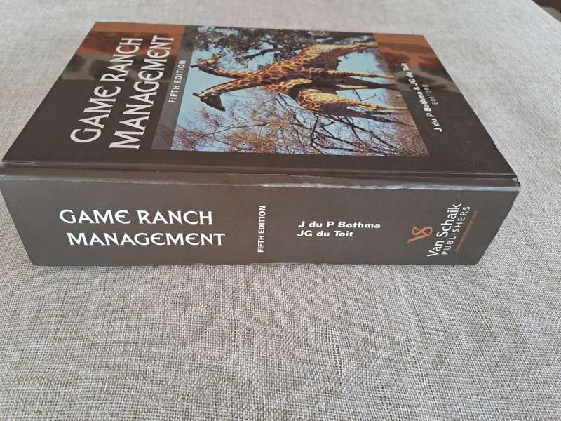 Game Ranch Management 5th Edition - J. du P. Bothma & JG du Toit (Editors)
