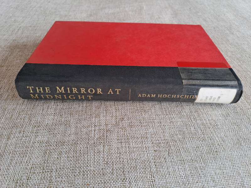The Mirror at Midnight: A South African Journey - Adam Hochschild