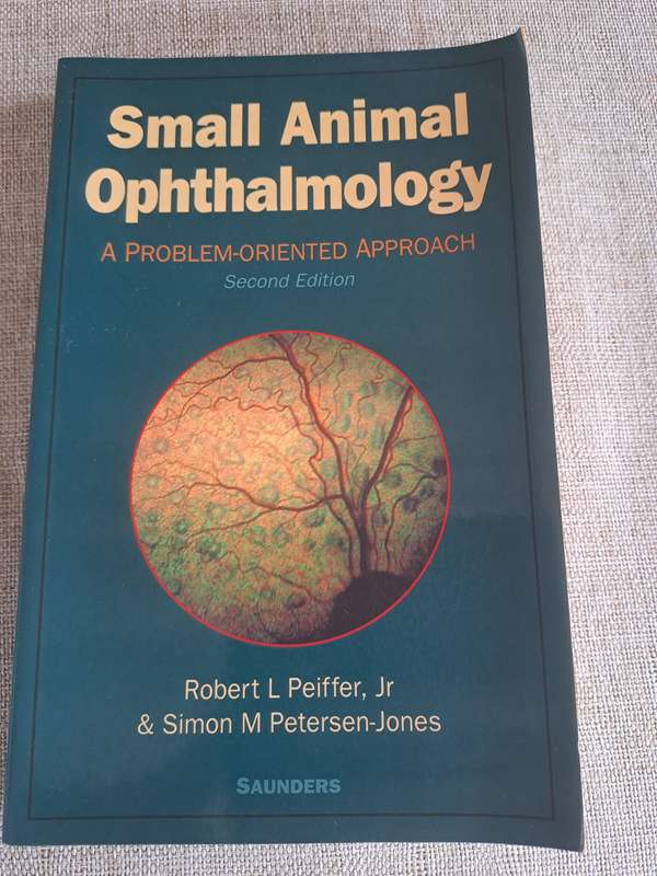 Small Animal Ophthalmology: A Problem Oriented Approach 2nd Edition