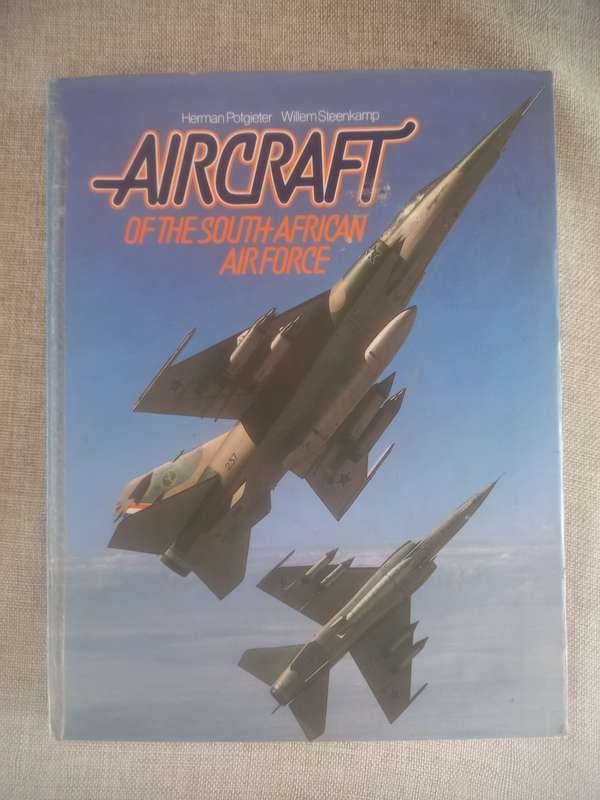 Aircraft of the South African Airforce  Herman Potgieter & Willem Steenkamp