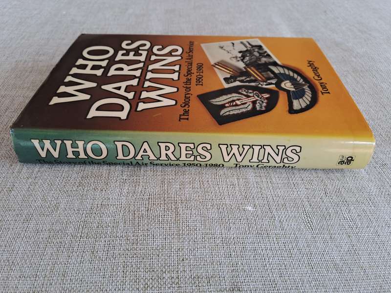 Who Dares Wins: The Story of the Special Air Service 1950-1980 - Tony Geraghty