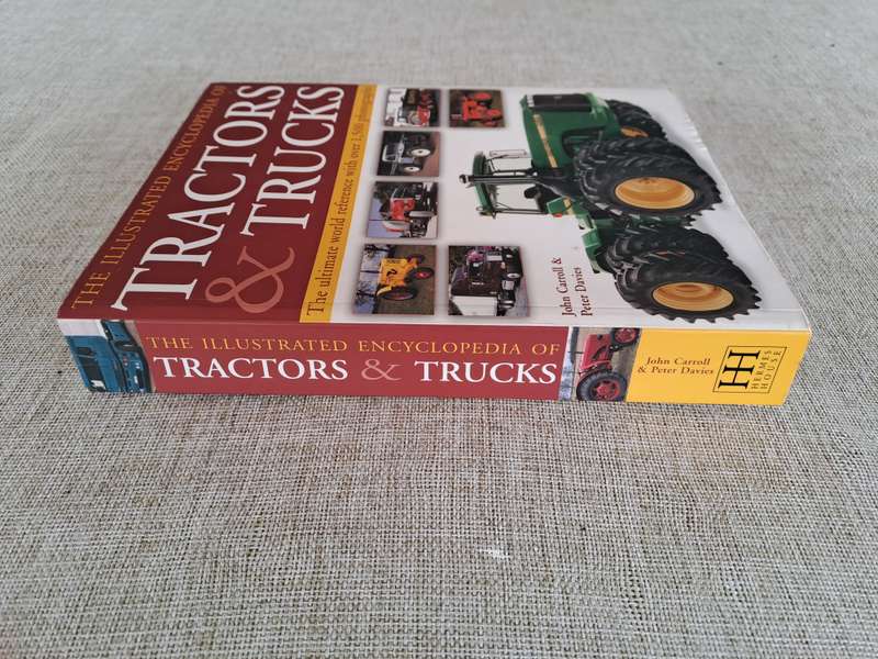 The Illustrated Encyclopedia of Tractors & Trucks - John Carroll & Peter Davies
