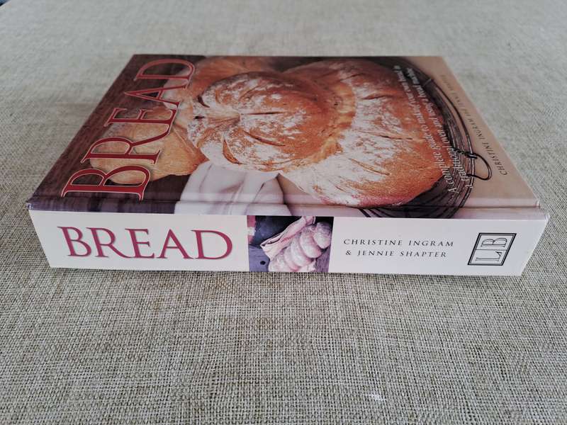 Bread: A complete guide to making your own bread in a traditional oven and using a bread machine