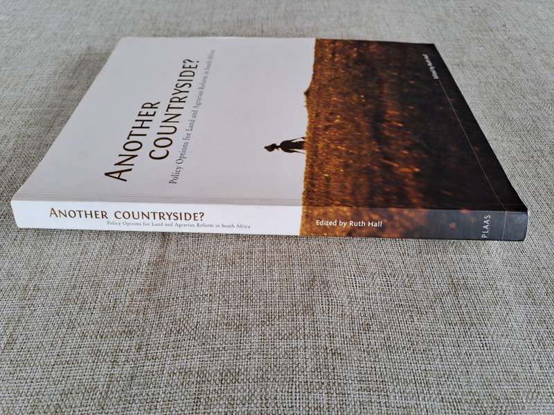 Another countryside? Policy Options for Land and Agrarian Reform in South Africa