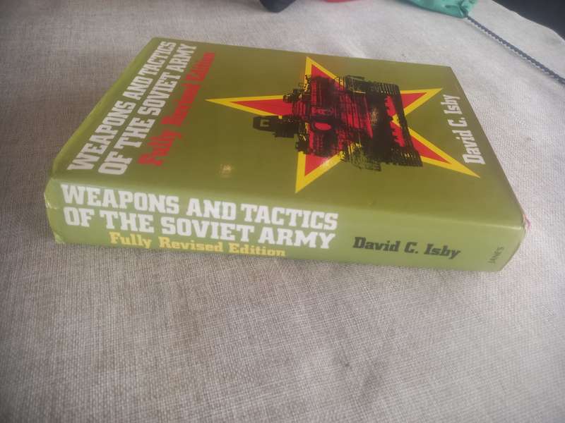 Weapons and Tactics of the Soviet Army - David C Isby
