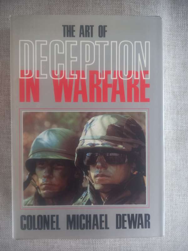 The Art of Deception in Warfare **Signed** - Colonel Michael Dewar