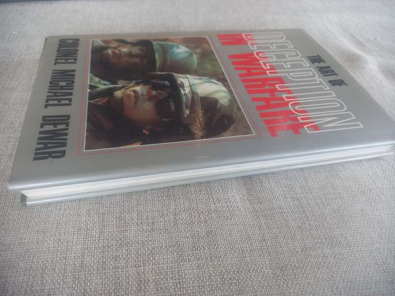 The Art of Deception in Warfare **Signed** - Colonel Michael Dewar