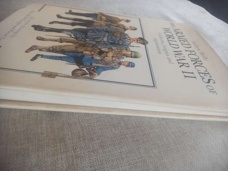 The Armed Forces of World War II - Uniforms, Insignia and organisation - Andrew Mollo