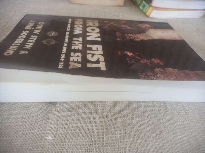 Iron Fist From The Sea: South Africa`s Seaborne Raiders 1978-1988 - Steyn & Arne Soderlund