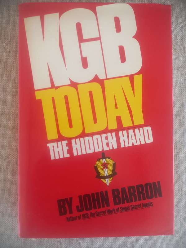 KGB Today - The Hidden Hand - John Barron