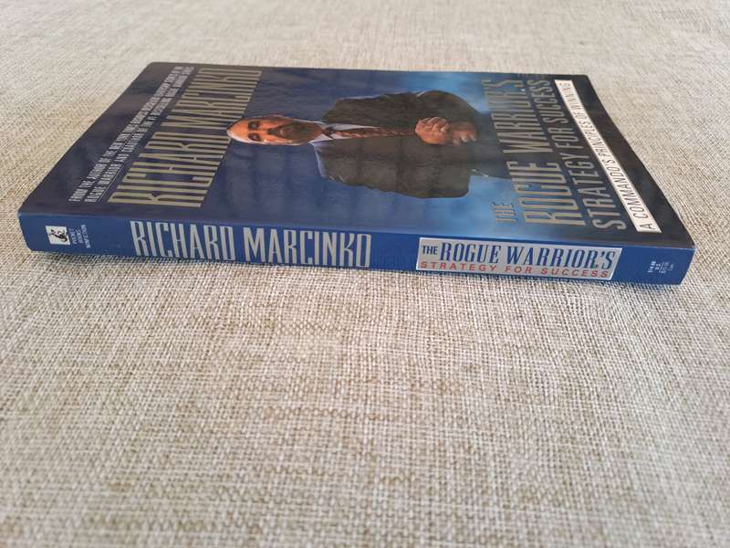 The Rogue Warriors Strategy for Success: A commandos Principles of Winning - Richard Marcinko