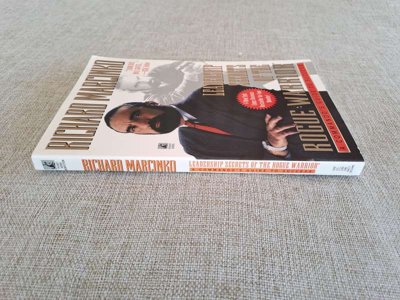 Leadership secrets of the Rogue Warrior: A Commandos Guide to Success - Richard Marcinko