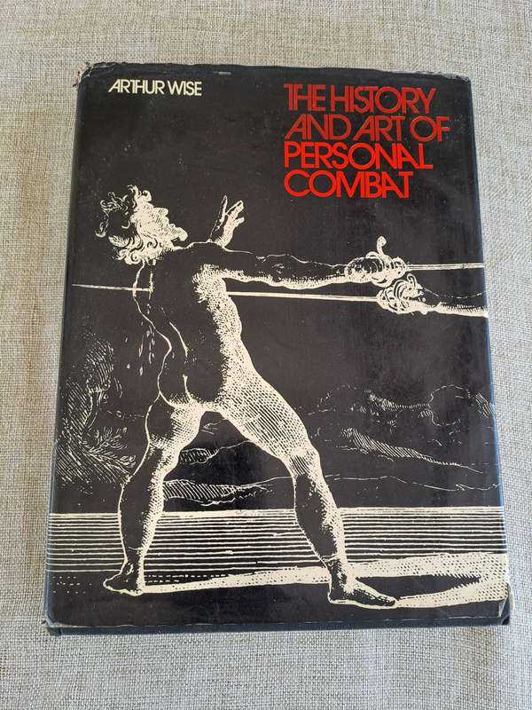 The History and Art of Personal Combat - Arthur Wise