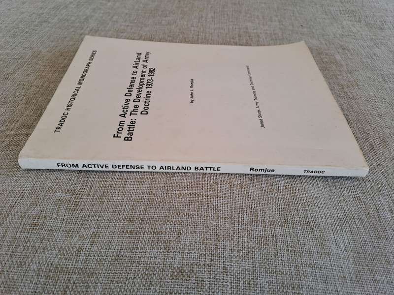 From Active Defense to AirLand Battle: The Development of Army Doctrine, 1973-1982