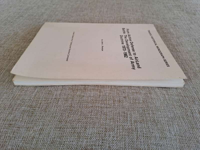 From Active Defense to AirLand Battle: The Development of Army Doctrine, 1973-1982
