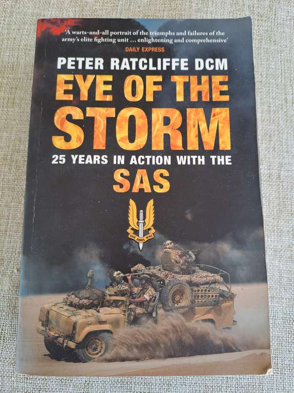 Eye of the Storm: 25 Years in action with the SAS - Peter Ratcliffe DCM